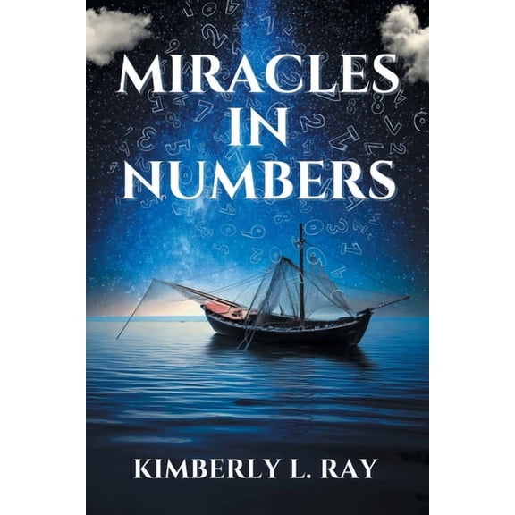 Miracles In Numbers: Discovering God's Message Within His Miraculous Deeds, (Paperback)