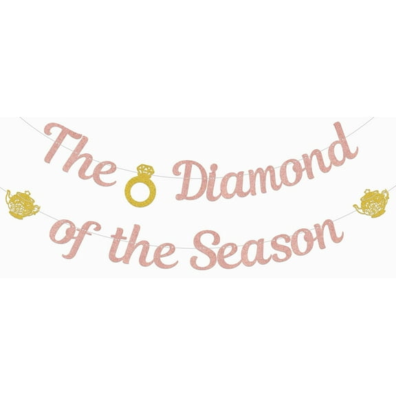 The Diamond of the Season Banner Tea Party Bridal Shower Decorations Garden Bachelorette Engagement Wedding Decoration Rose Gold Glitter