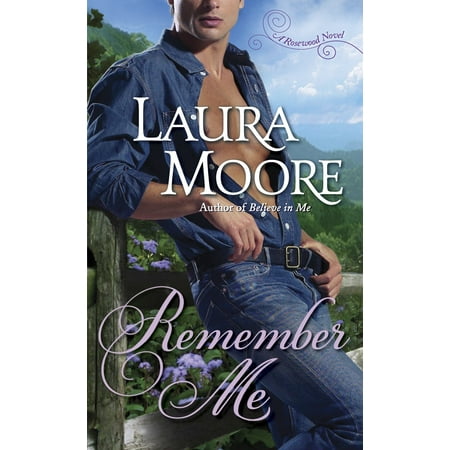 Remember Me : A Rosewood Novel (Remember Me With Laughter By James Best)