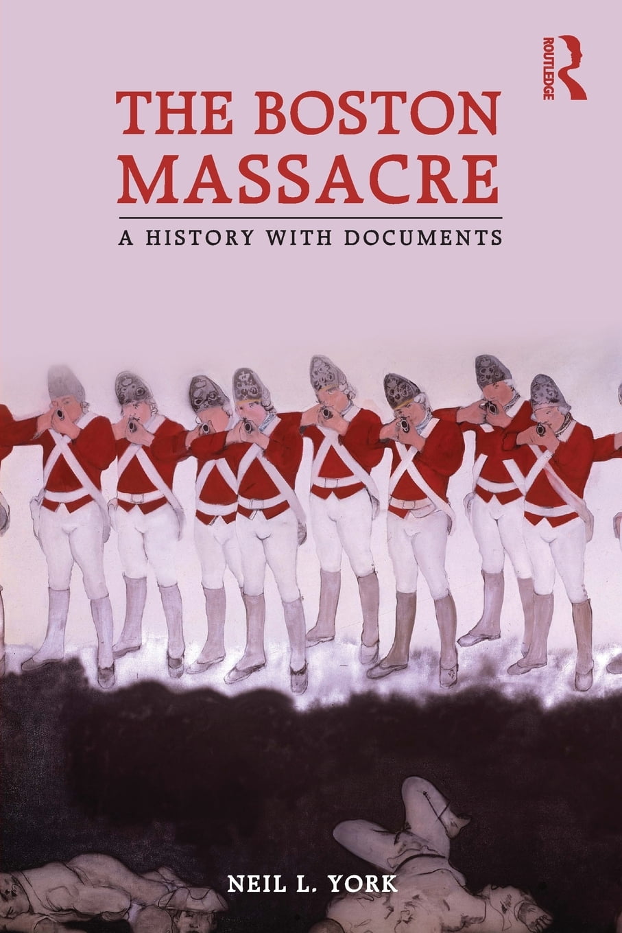 The Boston Massacre A History With Documents Walmart