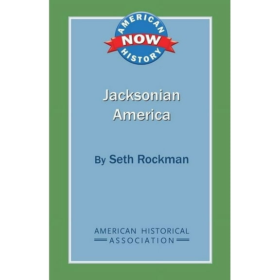 American History Now Jacksonian America, (Paperback)