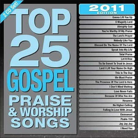 - Top 25 Gospel Praise & Worship Songs: 2011 Edition (2CD)