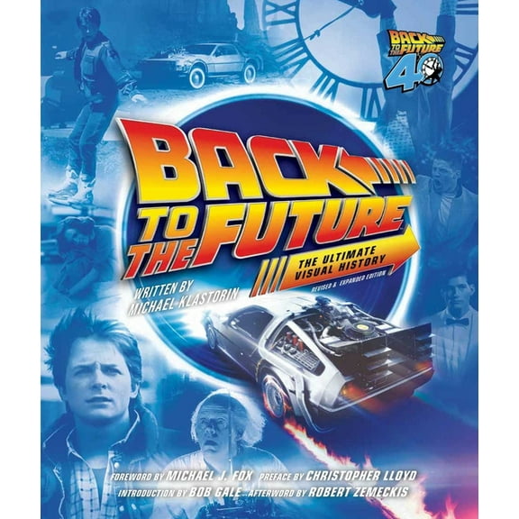 Back to the Future Ultimate Visual History: Revised and Expanded Edition, (Hardcover)