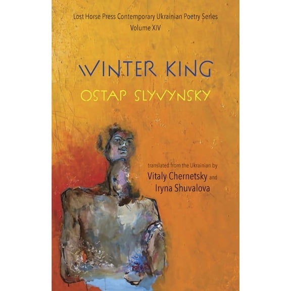 Lost Horse Press Contemporary Ukrainian Winter King, Book 14, (Paperback)