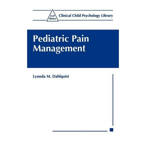 Clinical Child Psychology Library Pediatric Pain Management, (Hardcover)