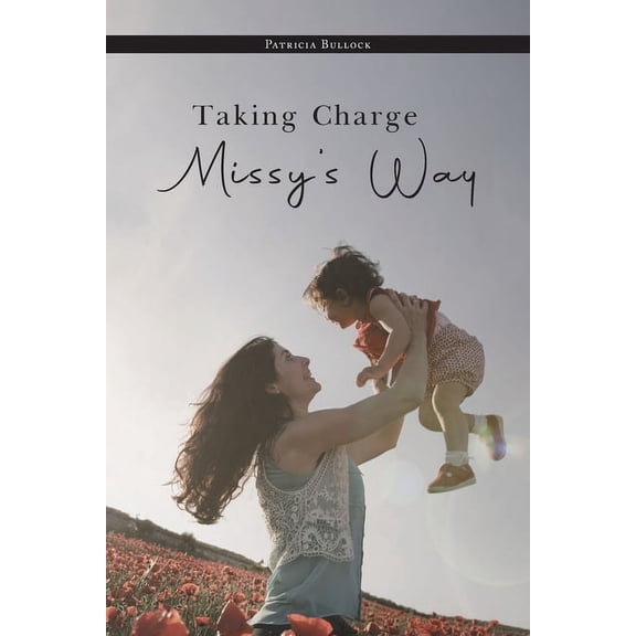 Taking Charge Missy's Way, (Paperback)