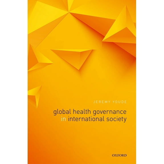Global Health Governance in International Society, (Hardcover)