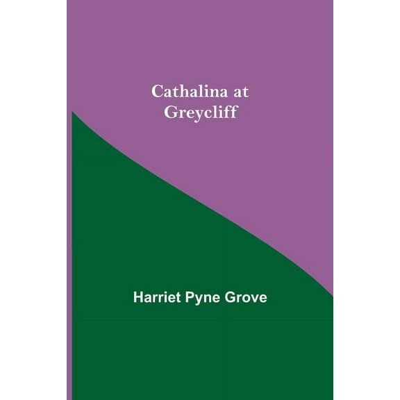 Cathalina At Greycliff, (Paperback)
