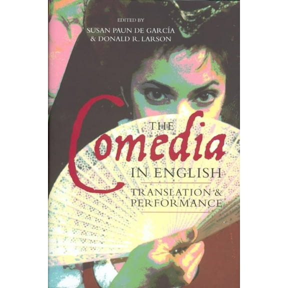 MonografÃÂas a The Comedia in English: Translation and Performance, Book 261, (Hardcover)