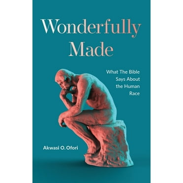 Wonderfully Made: What the Bible Says about the Human Race, (Paperback)
