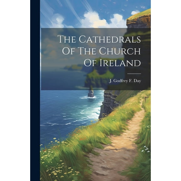 The Cathedrals Of The Church Of Ireland (Paperback)