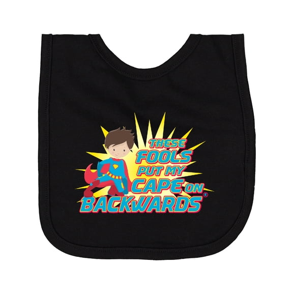Inktastic These Fools Put My Cape on Backwards Superhero Edition Newborn Bib