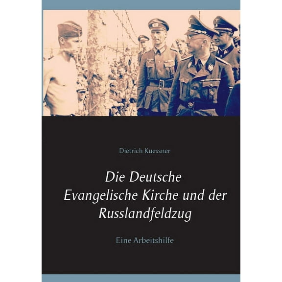 Die Deutsche Evangelische Kirche und der Russlandfeldzug : Eine Arbeitshilfe (Paperback)