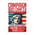 thumbnail image 1 of Pre-Owned Campaign Boot Camp 2.0: Lessons from the Campaign Trail for Candidates, Staffers, Volunteers, and Nonprofits (Paperback) 1609945166 9781609945169, 1 of 2