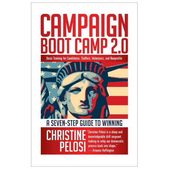 Pre-Owned Campaign Boot Camp 2.0: Lessons from the Campaign Trail for Candidates, Staffers, Volunteers, and Nonprofits (Paperback) 1609945166 9781609945169