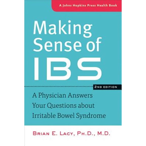 Pre-Owned Making Sense of Ibs: A Physician Answers Your Questions about Irritable Bowel Syndrome (Paperback) 1421411156 9781421411156