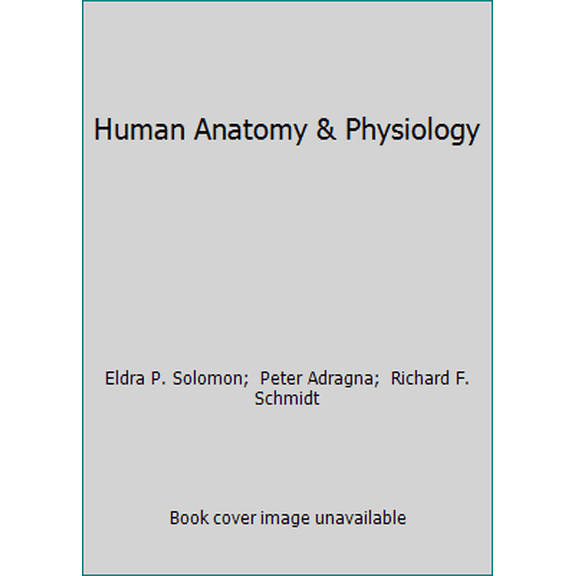 Pre-Owned Human Anatomy & Physiology (Hardcover) 0030119146 9780030119149