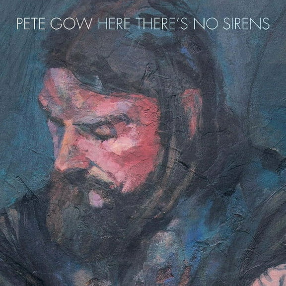 Pete Gow - Here There's No Sirens - Music & Performance - CD