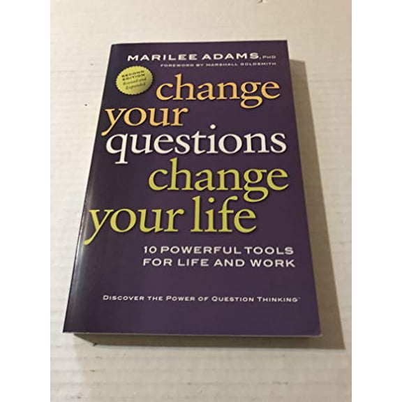 Pre-Owned Change Your Questions, Change Your Life: 10 Powerful Tools for Life and Work (Paperback) 1576756009 9781576756003