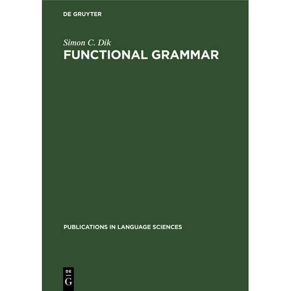 Publications in Language Sciences Functional Grammar, Book 7, (Hardcover)