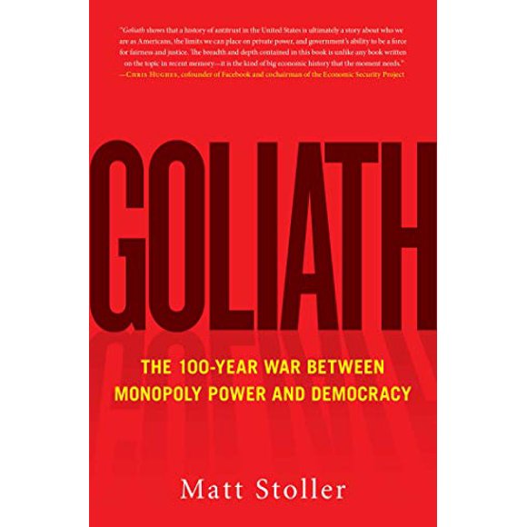 Goliath, la Guerre de Cent Ans entre le Pouvoir Monopolistique et la Démocratie