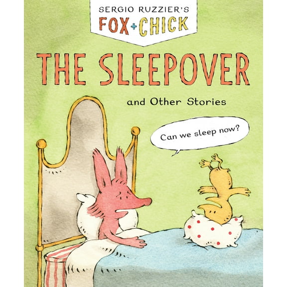 Fox and Chick Fox & Chick: The Sleepover: And Other Stories, (Paperback)