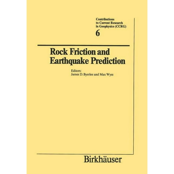 Contributions to Current Research in Geo Rock Friction and Earthquake Prediction, Book 6, (Paperback)
