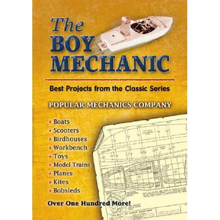 The Boy Mechanic : Best Projects from the Classic