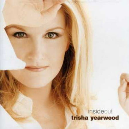 INSIDE OUT [TRISHA YEARWOOD] (Best Of Trisha Yearwood)