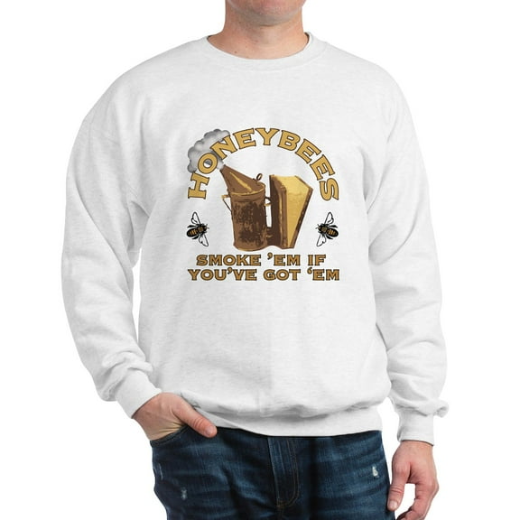 CafePress - Honeybees Smoke 'Em If You've Got 'Em Sweatshirt - Crew Neck Sweatshirt