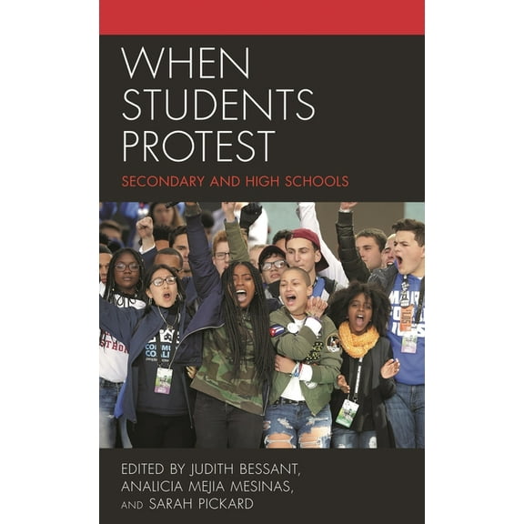 When Students Protest: Secondary and High Schools, (Hardcover)