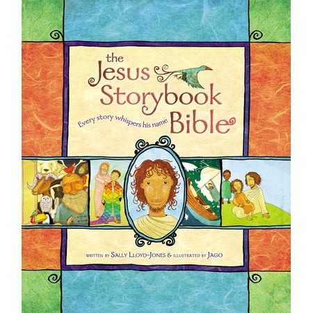 The Jesus Story The Jesus Storybook Bible: Every Story Whispers His Name (Hardcover) ()
