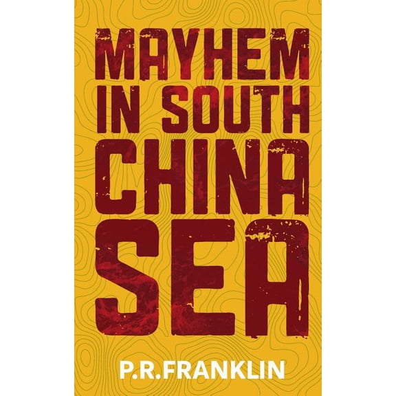 Mayhem in South China Sea, (Paperback)