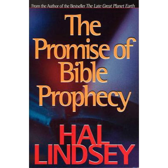 Pre-Owned The Promise of Bible Prophecy (Paperback) 0736903100 9780736903103