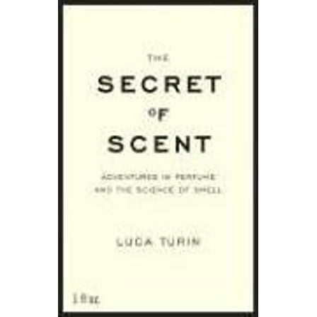 Pre-Owned The Secret of Scent: Adventures in Perfume and the Science of Smell (Hardcover) 0061133833 9780061133831