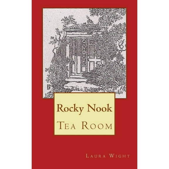 Rocky Nook Tea Room (Paperback) by Laura J Wight