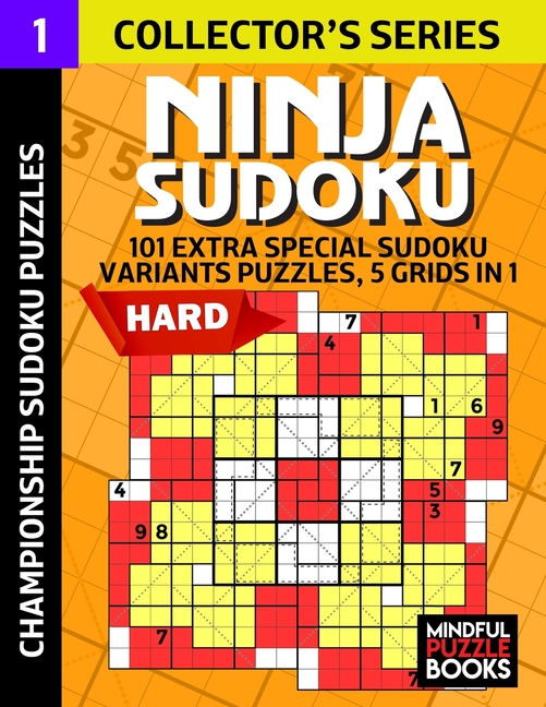 Ninja Sudoku 101 Extra Special Sudoku Variant Puzzles, 5 grids in 1