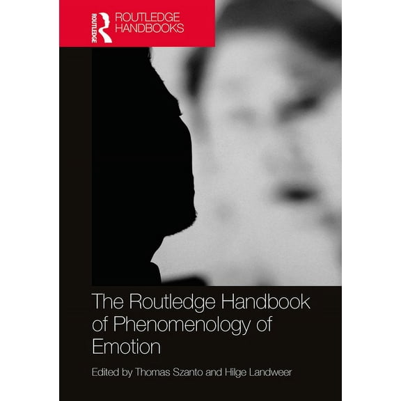 Routledge Handbooks in Philosophy The Routledge Handbook of Phenomenology of Emotion, (Paperback)