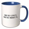 thumbnail image 2 of 3dRose, NOT MY CIRCUS, NOT MY MONKEYS., 11oz Two-Tone Blue Mug, 2 of 2