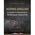 thumbnail image 1 of Pre-Owned Adding English: A Guide to Teaching in Multilingual Classrooms (Paperback) 1487520492 9781487520496, 1 of 1