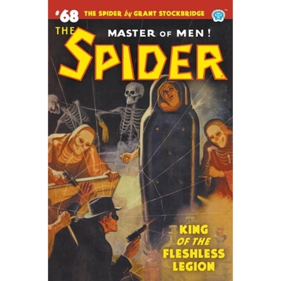 The Spider #68: King of the Fleshless Legion (Paperback) by Grant Stockbridge, Norvell W Page