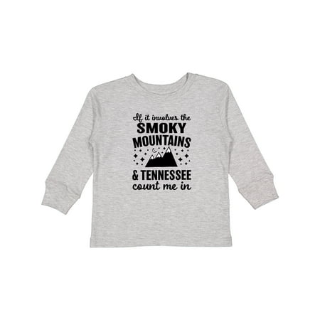 

Inktastic If It Involvles the Smoky Mountains and Tennessee Count Me in Gift Toddler Boy or Toddler Girl Long Sleeve T-Shirt