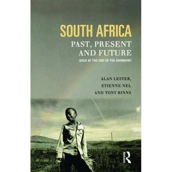 Pre-Owned South Africa, Past, Present and Future: Gold at the End of the Rainbow? (Paperback)