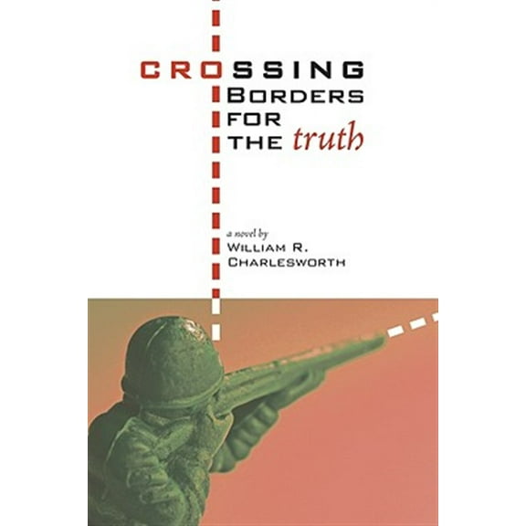 Crossing Borders for the Truth (Paperback)