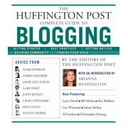 The Huffington Post Complete Guide to Blogging