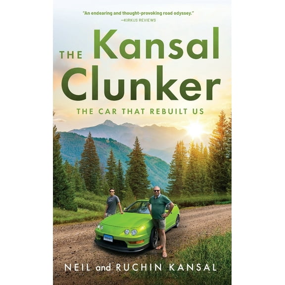 The Kansal Project The Kansal Clunker: The Car That Rebuilt Us, (Hardcover)