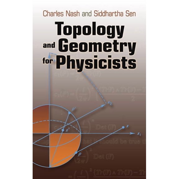 Dover Books on Mathematics Topology and Geometry for Physicists, (Paperback)