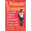 Pre-Owned Ultimate Training: Gary's Null's Complete Guide to Eating Right, Exercise, and Living Longer (Paperback) 0312087969 9780312087968