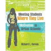 Angle View: Meeting Students Where They Live: Motivation in Urban Schools [Paperback - Used]