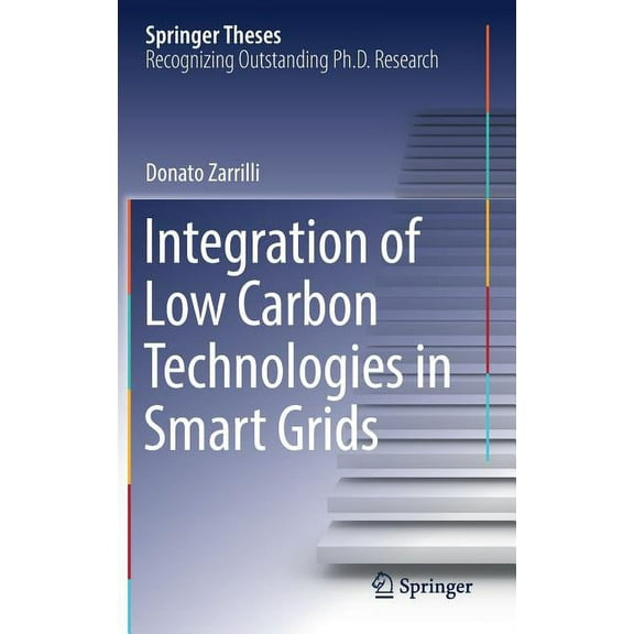 Springer Theses Integration of Low Carbon Technologies in Smart Grids, (Hardcover)
